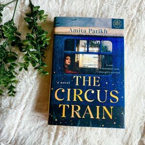 The Circus Train by Amita Parikh • Hardcover Book BOTM